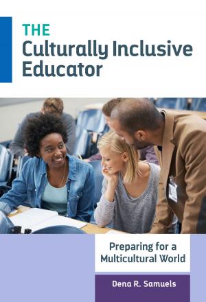 Cover of the book The Culturally Inclusive Educator by Michelle G. Knight, Joanne E. Marciano