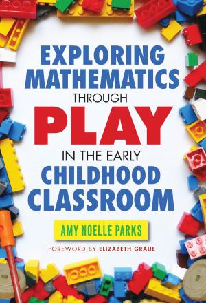 Cover of the book Exploring Mathematics Through Play in the Early Childhood Classroom by Shelley B. Wepner, Dee Hopkins