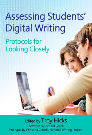 Cover of the book Assessing Student's Digital Writing by Celia Genishi, Anne Haas Dyson