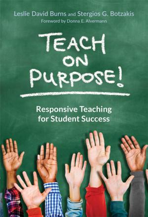 Cover of the book Teach on Purpose! by Roni Jo Draper, Paul Broomhead, Amy Peterson Jensen, Daniel Siebert, Jeffrey D. Nokes