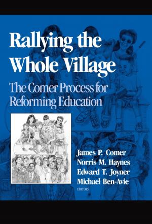 Cover of the book Rallying the Whole Village by Carol Booth Olson, Robin C. Scarcella, Tina Matuchniak
