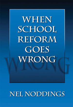 Cover of the book When School Reform Goes Wrong by Na’ilah Suad Nasir, Carlos Cabana, Barbara Shreve, Estelle Woodbury, Nicole Louie