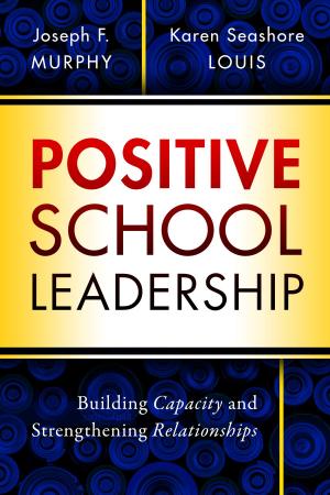 Cover of the book Positive School Leadership by Dennis Shirley, Elizabeth A. MacDonald