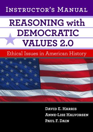 Cover of the book Reasoning With Democratic Values 2.0 Instructor's Manual by William Ayers