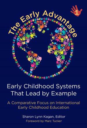 Cover of the book The Early Advantage 1—Early Childhood Systems That Lead by Example by Holly Elissa Bruno, Tom Copeland