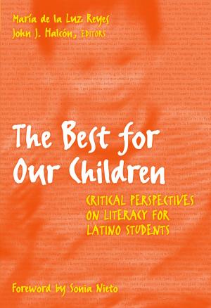 Cover of the book The Best for Our Children by Christine E. Sleeter, Encarnación Soriano