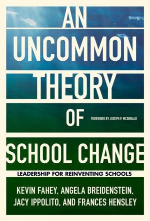 Cover of the book An UnCommon Theory of School Change by Donna J. Reid