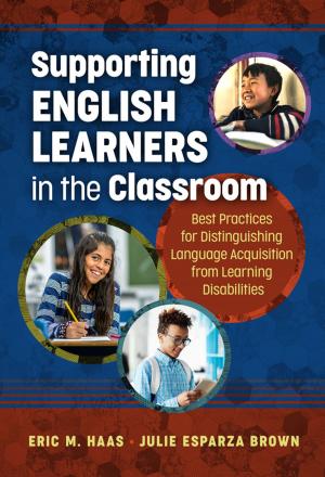 Cover of the book Supporting English Learners in the Classroom by 