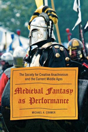 Cover of the book Medieval Fantasy as Performance by Mark Eden Horowitz