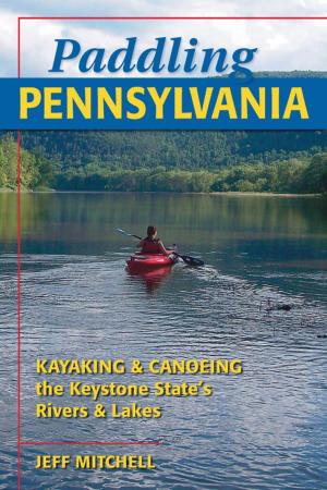 Cover of the book Paddling Pennsylvania by Donald Bates-Brands