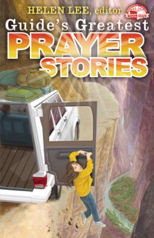 Cover of the book Guide's Greatest Prayer Stories by Susi Hasel Mundy, Maylan Schurch