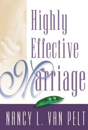 Cover of the book Highly Effective Marriage by Bruce Wrenn, Ph.D., Norman Shawchuck, Ph.D., Philip Kotler, Ph.D.