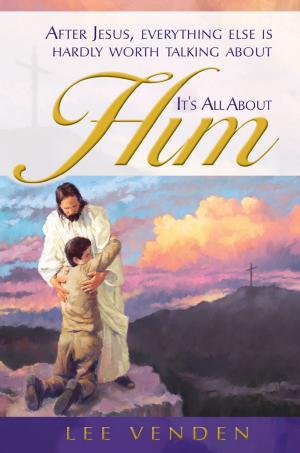 Cover of the book It's All About Him by Woodrow W. Whidden II