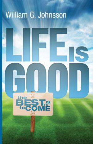 Cover of the book Life is Good by Hans Diehl, M.D., Aileen Ludington