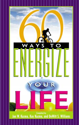 Cover of the book 60 Ways to Energize Your Life by 