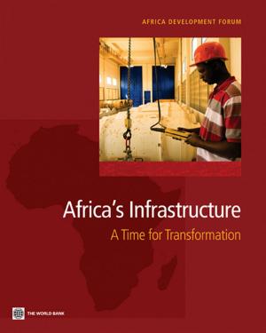 Cover of the book Africa's Infrastructure: A Time For Transformation by Arvis Jean-Francois; Smith Graham; Carruthers Robin