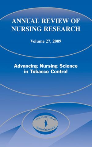 Cover of the book Annual Review of Nursing Research, Volume 27, 2009 by Allen M. Chen, MD, Charles R. Thomas Jr., MD, Srinivasan Vijayakumar, MD