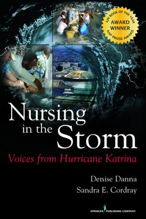 Cover of the book Nursing in the Storm by Lynn Sayre Visser, MSN, BS, RN, CEN, CPEN, CLNC, Valerie Aarne Grossman, MALS, BSN, RN, Anna Sivo Montejano, DNP, MSNEd, RN, CEN