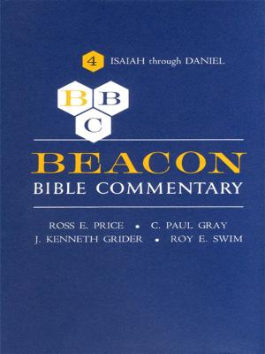 Cover of the book Beacon Bible Commentary, Volume 4 by Press, Beacon Hill