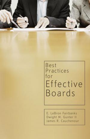Cover of the book Best Practices for Effective Boards by Reuben R. Welch