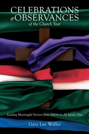 Cover of the book Celebrations and Observances of the Church Year by Kenneth Grider