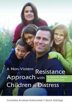 Cover of the book A Non-Violent Resistance Approach with Children in Distress by Kim Marshall