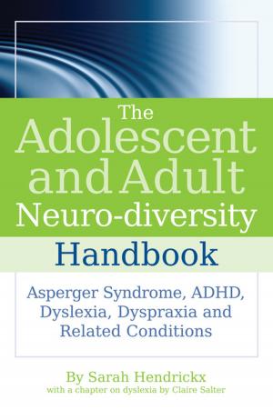 Cover of the book The Adolescent and Adult Neuro-diversity Handbook by Margaret Duncan, Zara Healy, Ruth Fidler, Phil Christie