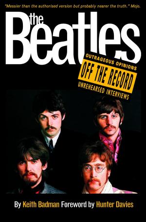 Cover of the book The Beatles: Off the Record by Mick Middles