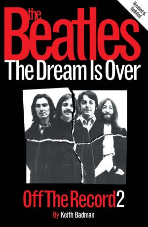 Cover of the book The Beatles: Off The Record 2 - The Dream is Over by C. Hubert Parry