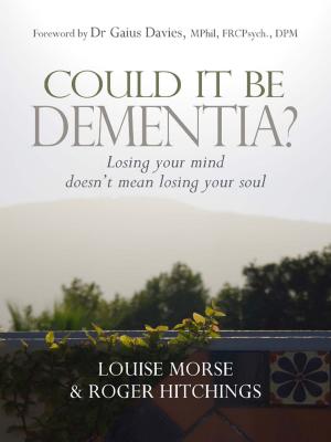 Cover of the book Could it be Dementia? by Denis Alexander