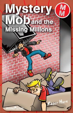 Book cover of Mystery Mob and the Missing Millions