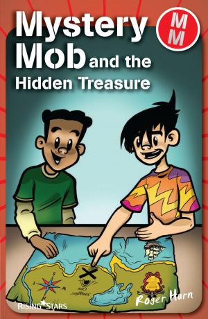 Cover of the book Mystery Mob and the Hidden Treasure by Roger Hurn