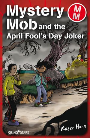 Cover of the book Mystery Mob and the April Fools' Day Joker by Paul Blum