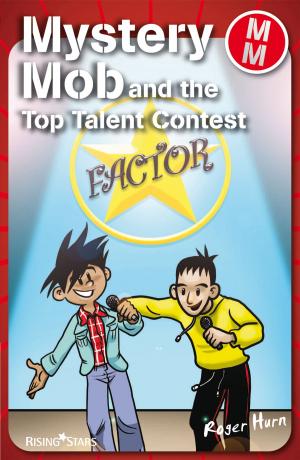 Cover of the book Mystery Mob and the Top Talent Contest by Roger Hurn