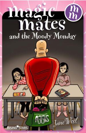 Cover of the book Magic Mates and the Moody Monday by Jillian Powell