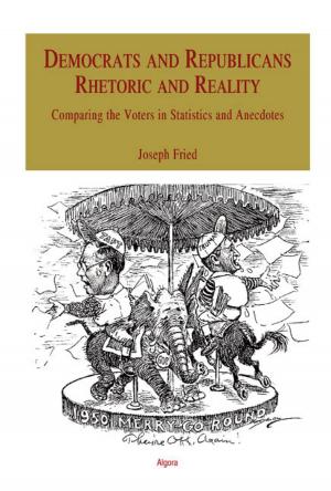 Cover of the book Democrats and Republicans - Rhetoric and Reality by Jim  Snook
