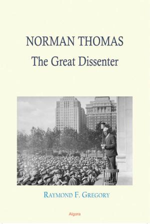 Cover of the book Norman Thomas: The Great Dissenter by Jean-Jacques Rosa