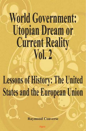 Book cover of World Government - Utopian Dream or Current Reality? Vol. 2