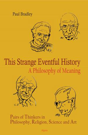 Cover of the book This Strange Eventful History: A Philosophy of Meaning by Robert V. Dodge