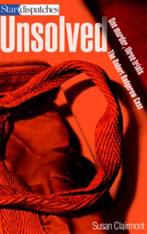 Cover of the book Unsolved by Toronto star Writers and Photographer
