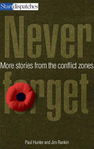 Cover of the book Never Forget by Rosie Dimanno