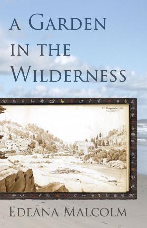 Cover of Garden in the Wilderness by Edeana Malcolm, Borealis Press