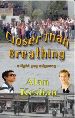 Cover of the book Closer Than Breathing: A Light Gay Odyssey by Sam G Cameron