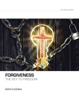 Cover of the book Forgiveness the Key to Freedom by Lina Jacobs