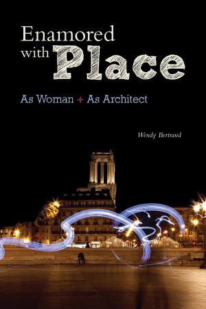 Cover of the book Enamored with Place by Terri Casey