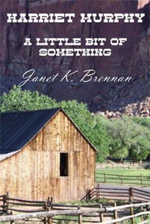 Cover of the book Harriet Murphy: A Little Bit of Something by Jamie Smolen