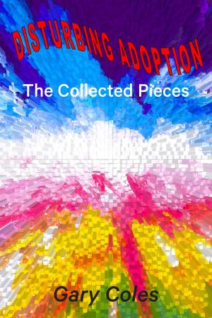 bigCover of the book Disturbing Adoption: The Collected Pieces by 