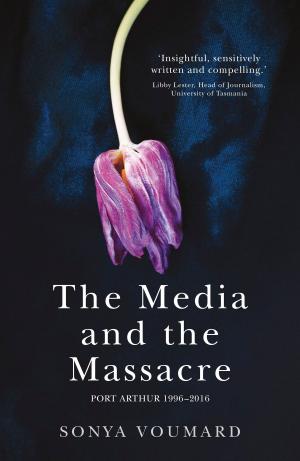 Cover of the book The Media and the Massacre by John McBeath
