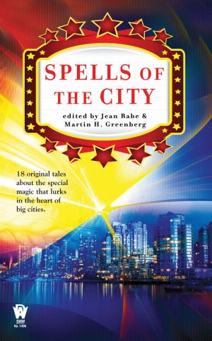 Cover of the book Spells of the City by Marjorie B. Kellogg