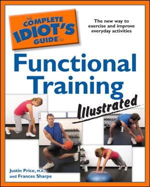 Cover of the book The Complete Idiot's Guide to Functional Training, Illustrated by Rabbi Aaron Parry